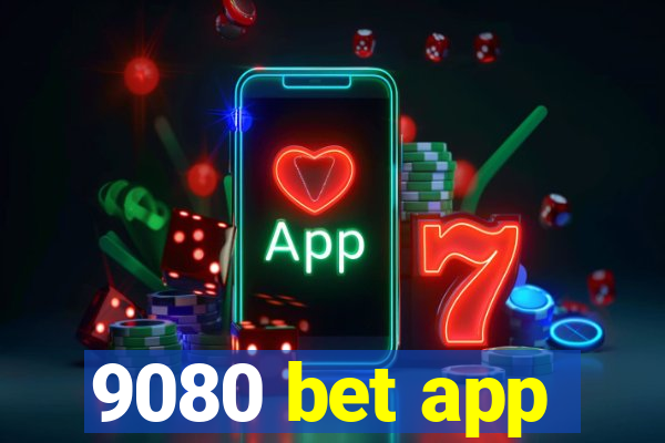 9080 bet app